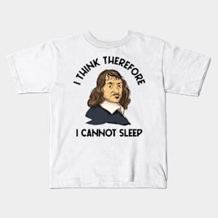 I Think Therefore I Cannot Sleep Kids T-Shirt